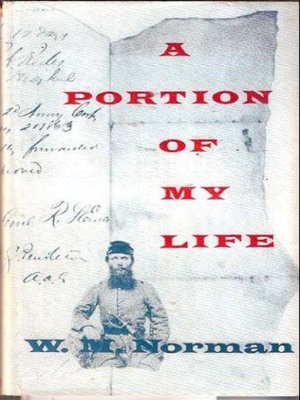 cover image of A Portion of My Life; Being of Short & Imperfect History Written While a Prisoner of War On Johnson's Island, 1864